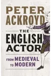 The English Actor: From Medieval to Modern