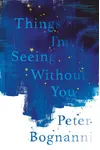 Things I'm Seeing Without You