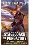 Stagecoach to Purgatory / The Devil and Lou Prophet