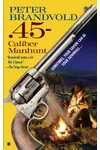 .45-Caliber Manhunt