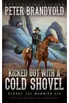 Kicked Out with a Cold Shovel