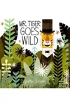 Mr. Tiger Goes Wild
