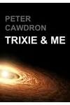 Trixie & Me