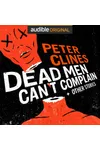 Dead Men Can't Complain and Other Stories