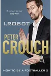 I, Robot: How to Be a Footballer 2