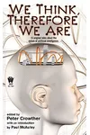 We Think, Therefore We Are
