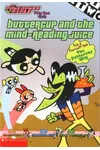 Buttercup and the Mind-Reading Juice