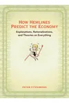 How Hemlines Predict the Economy: Explanations, Rationalizations, and Theories on Everything