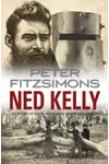 Ned Kelly: The Story of Australia's Most Notorious Legend