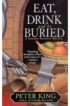 Eat, Drink, and be Buried