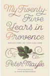 My Twenty-Five Years in Provence