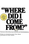 'Where Did I Come From?'