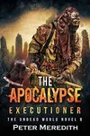 The Apocalypse Executioner