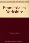 Emmerdale's Yorkshire (As:James Ferguson)