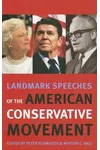 Landmark Speeches of the American Conservative Movement
