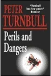 Perils and Dangers