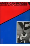 American Images: Photography 1945-1980