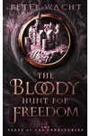 The Bloody Hunt for Freedom