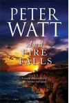 And Fire Falls