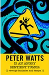 Peter Watts Is An Angry Sentient Tumor