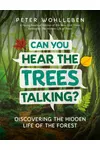 Can You Hear the Trees Talking?