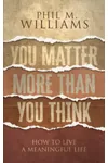 You Matter More Than You Think