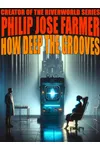 How Deep the Grooves