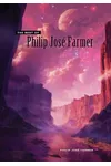 The Best of Philip José Farmer