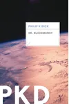 Dr. Bloodmoney, or How We Got Along After the Bomb