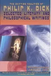 The Shifting Realities of Philip K. Dick