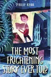 The Most Frightening Story Ever Told