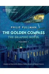 The Golden Compass: The Graphic Novel, Volume 1