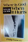 Where is God When it Hurts Study Guide