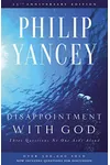 Disappointment with God: Three Questions No One Asks Aloud