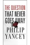 The Question That Never Goes Away