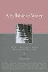 A Syllable of Water