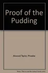 Proof of the Pudding