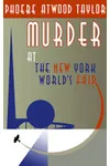 Murder at the New York World's Fair (As: Freeman Dana)