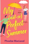 My Not So Perfect Summer