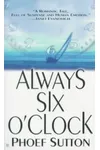 Always Six O'Clock