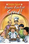Anyone Can Eat Squid!