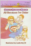 All Because I'm Older