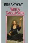 With a Tangled Skein