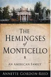 The Hemingses of Monticello: An American Family
