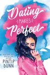 Dating Makes Perfect