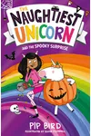 The Naughtiest Unicorn and the Spooky Surprise