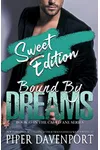 Bound by Dreams - Sweet Edition