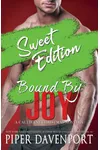 Bound by Joy - Sweet Edition