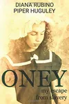 Oney: My Escape From Slavery