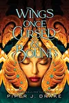 Wings Once Cursed and Bound